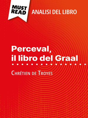 cover image of Perceval, il libro del Graal di Chrétien de Troyes (Analisi del libro)